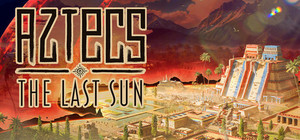 Aztecs The Last Sun banner
