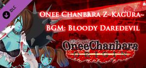 OneeChanbara ORIGIN - Onee Chanbara Z Kagura BGM: Bloody Daredevil banner