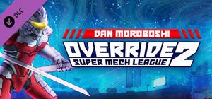 Override 2 Ultraman - Dan Moroboshi - Fighter banner