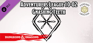 Fantasy Grounds - D&D Adventurers League 10-02 Gnashing Teeth banner