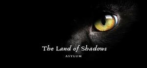 The Land of Shadows : Asylum banner