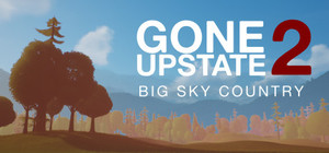 Gone Upstate 2 : Big Sky Country banner