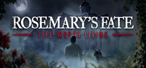 Rosemary's Fate Life Worth Living banner