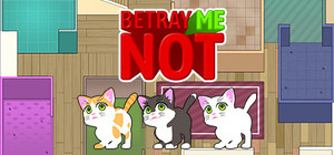 Betray Me Not banner