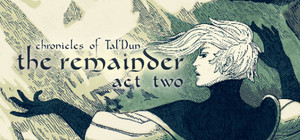 Chronicles of Tal'Dun: The Remainder - Act 2 banner