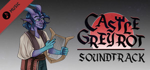 Castle Greyrot & Soundtrack banner