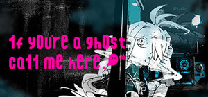 1f y0u're a gh0st ca11 me here! 幽铃热线 banner