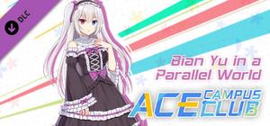 Ace Campus Club: Bian Yu in a Parallel World banner