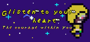 Glisten to your heart: The courage within you banner