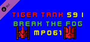Tiger Tank 59 Ⅰ Break The Fog MP061 banner