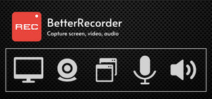 BetterRecorder - Capture Screen, Video, Audio banner