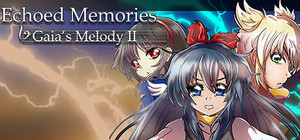 𝄢Gaia's Melody II: ECHOED MEMORIES banner