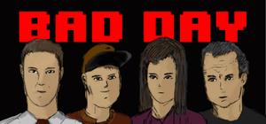 BAD DAY banner