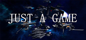 JUST A GAME banner