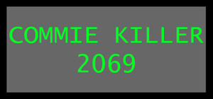 Commie Killer 2069 banner