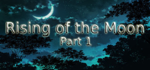 Rising of the Moon - Part 1 banner