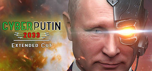 Путин против Инопланетян: Extended Cut (CyberPutin 2033) banner