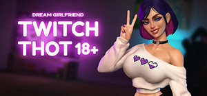 Dream Girlfriend: Twitch Thot banner