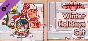 Good Pizza, Great Pizza - Winter Holidays Set - Winter 2021 banner