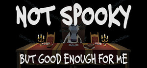 Not Spooky: But Good Enough For Me banner