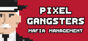 Pixel Gangsters: Mafia Manager banner
