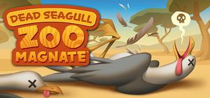 Dead Seagull Zoo Magnate banner
