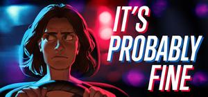 It's Probably Fine banner