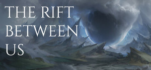 The Rift Between Us banner