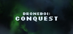 Droneboi: Conquest banner