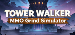 Tower Walker: MMO Grind Simulator banner