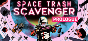 Space Trash Scavenger: Prologue banner