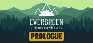 Evergreen - Mountain Life Simulator: PROLOGUE banner