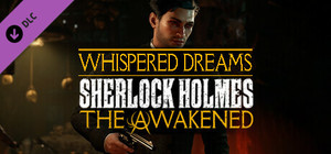 Sherlock Holmes The Awakened - The Whispered Dreams Side Quest Pack banner