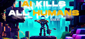 AI Kills All Humans banner