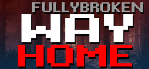 FULLYBROKEN: WAY HOME - A Roguelike Shooter banner