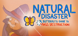 Natural Disaster: A Butterfly's Guide to Mass Destruction banner