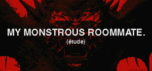 My monstrous roommate. (étude) banner