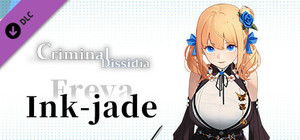 Criminal Dissidia - Freya (Ink Jade) banner