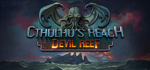 Cthulhu's Reach: Devil Reef banner