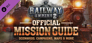 Railway Empire 2 - Official Guide: Mission Guide (PDF) banner