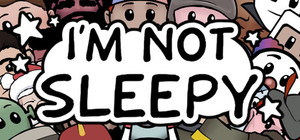 I'm Not Sleepy banner
