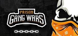 Prison Gang Wars banner