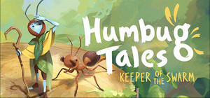 Humbug Tales: Keeper of the Swarm banner