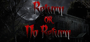 Return or No Return banner