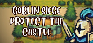 Goblin Siege: Protect the Castle! banner