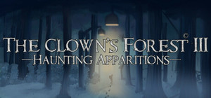 The Clown's Forest 3: Haunting Apparitions banner