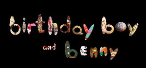 Birthday Boy and Benny banner