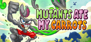 Mutants Ate My Carrots banner