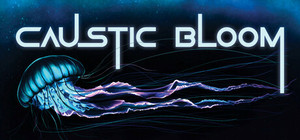 Caustic Bloom banner