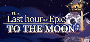 The Last Hour of an Epic TO THE MOON RPG banner